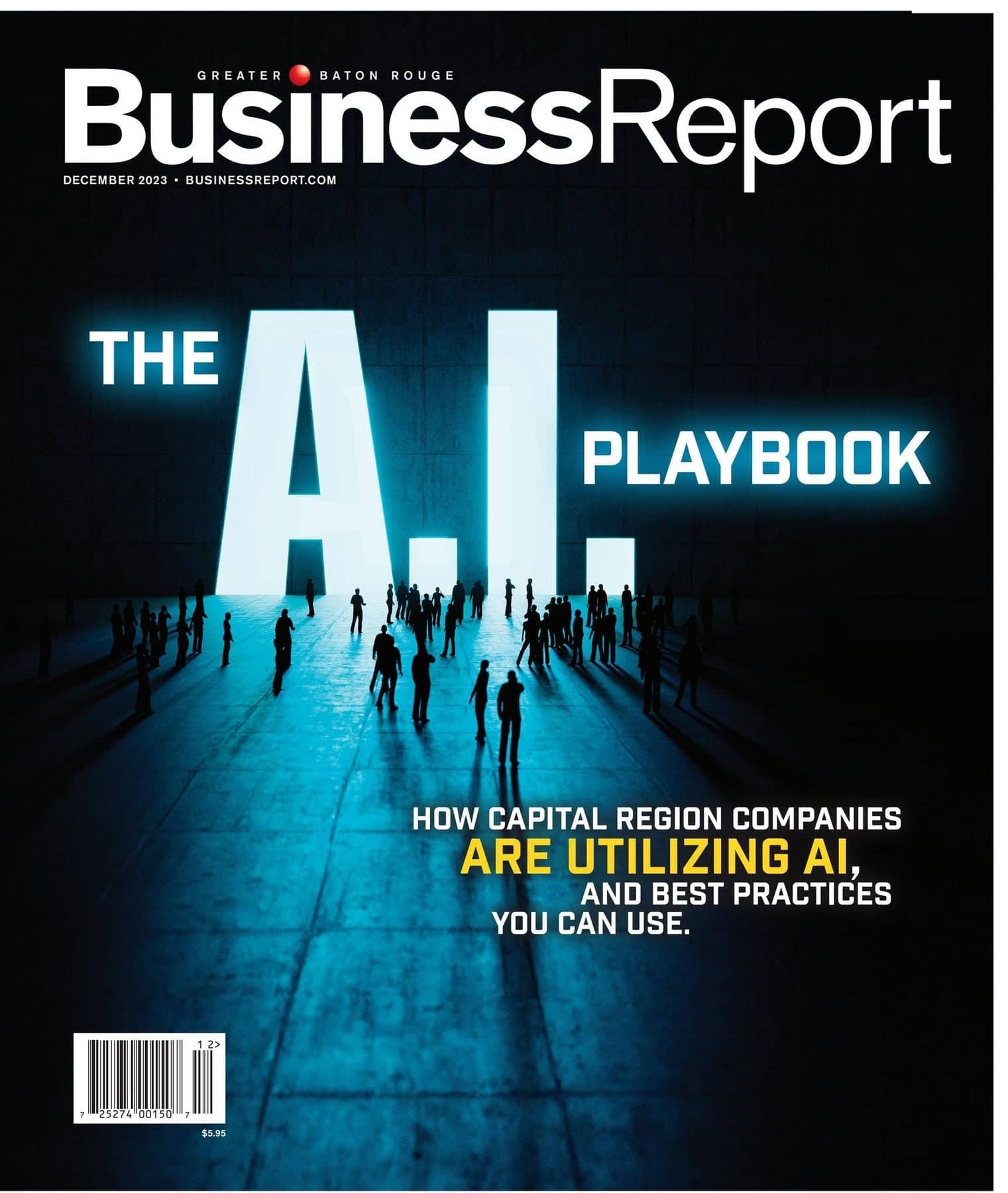 Cover of the December 2023 Greater Baton Rouge Business Report: “The A.I. Playbook”