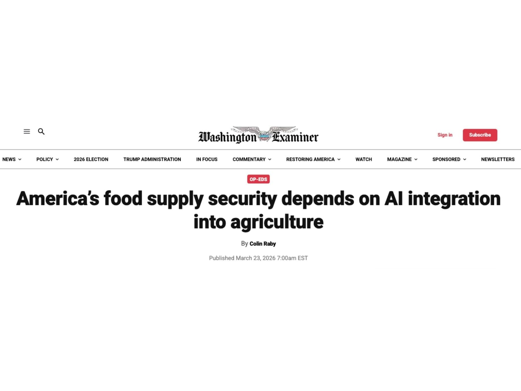 The Washington Examiner op-ed page: headline “America’s food supply security depends on AI integration into agriculture,” by Colin Raby, published March 23, 2026
